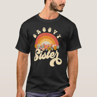 Groovy Sister Retro Rainbow Farbige Blume Design T-Shirt