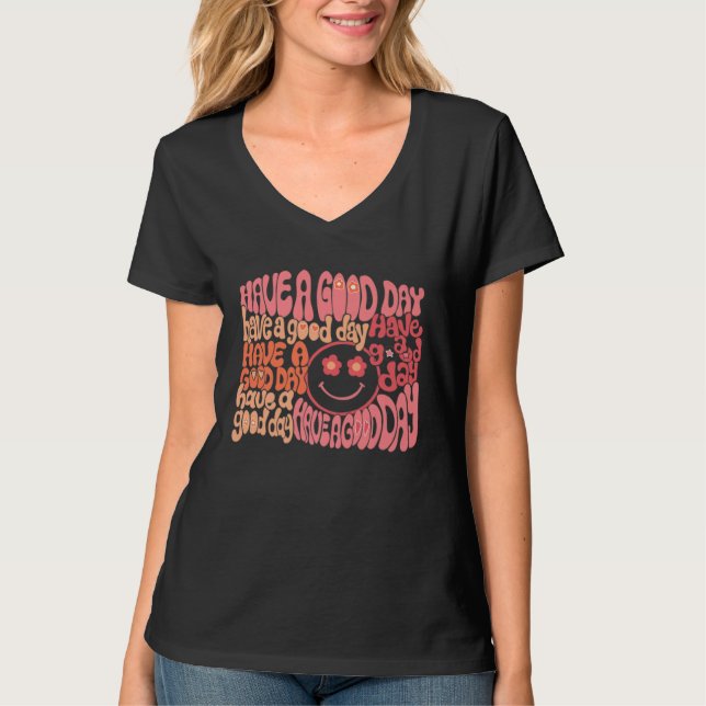 Groovy Smiling Face Cool Have A Good Day Positive  T-Shirt (Vorderseite)