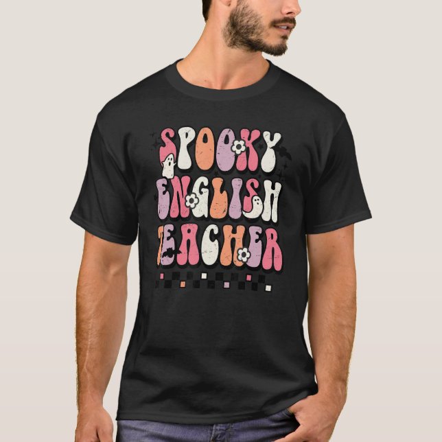 Groovy Spooky English Teacher Halloween Teacher L T-Shirt (Vorderseite)