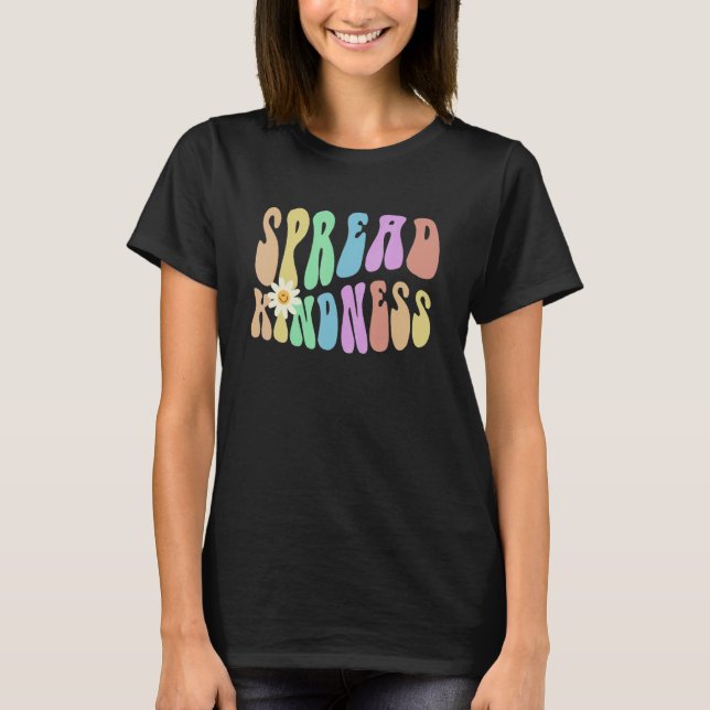 Groovy SPREAD KINDNESS Retro Stop Bullying Choose  T-Shirt (Vorderseite)