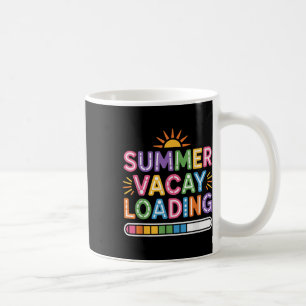 Groovy Summer Vacay Loading Teacher Week Letzten T Kaffeetasse