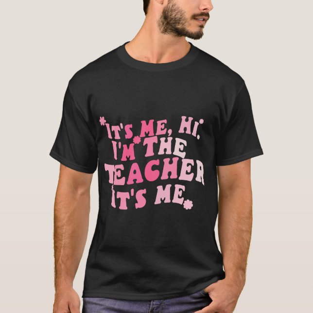 Groovy Teacher Funny, ich bin der Lehrer T-Shirt (Vorderseite)