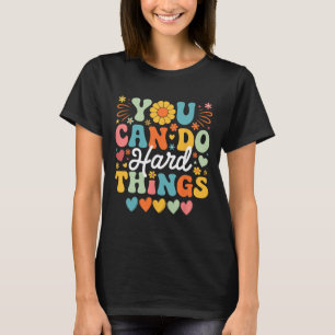Groovy Test Day Lehrer Du kannst schwierige Dinge T-Shirt