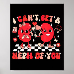 Groovy Valentinstag Nieren Dialyse Tech Ich kann n Poster