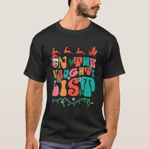 Groovy Weihnachten auf der schmutzigen Liste Retro T-Shirt