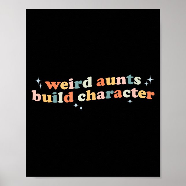 Groovy Weird Aunts Build Character Funny Aunt Sayi Poster (Vorne)