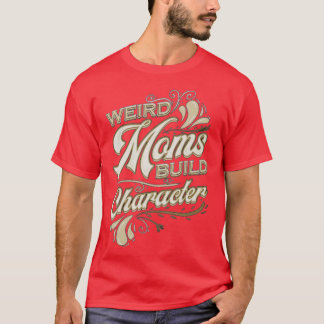 Groovy Weird Mamas Build-Zeichen 249 T-Shirt