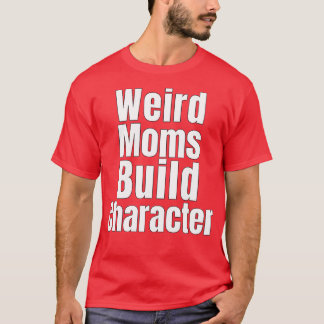 Groovy Weird Mamas Build-Zeichen 262 T-Shirt