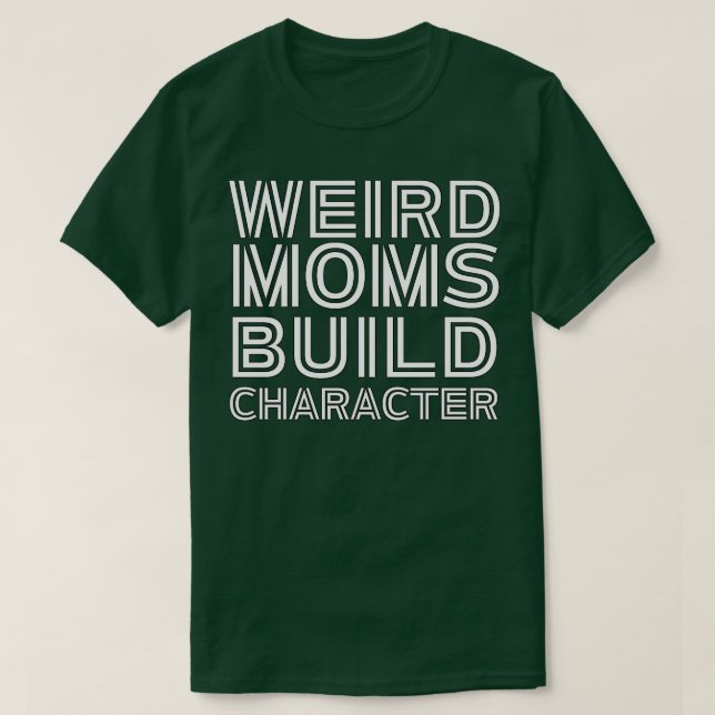 Groovy Weird Mamas, Build-Zeichen 264 T-Shirt (Design vorne)
