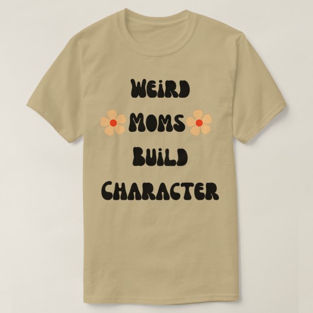 Groovy Weird Mamas Build-Zeichen 291 T-Shirt (Design vorne)