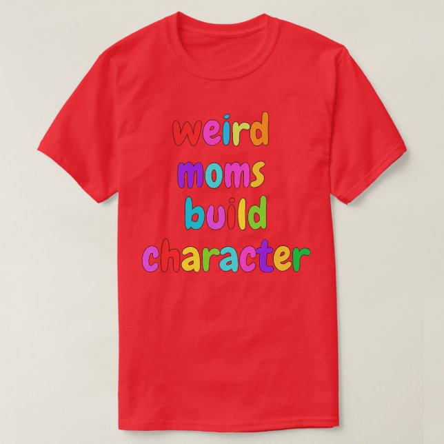 Groovy Weird Mamas Build-Zeichen 375 T-Shirt (Design vorne)