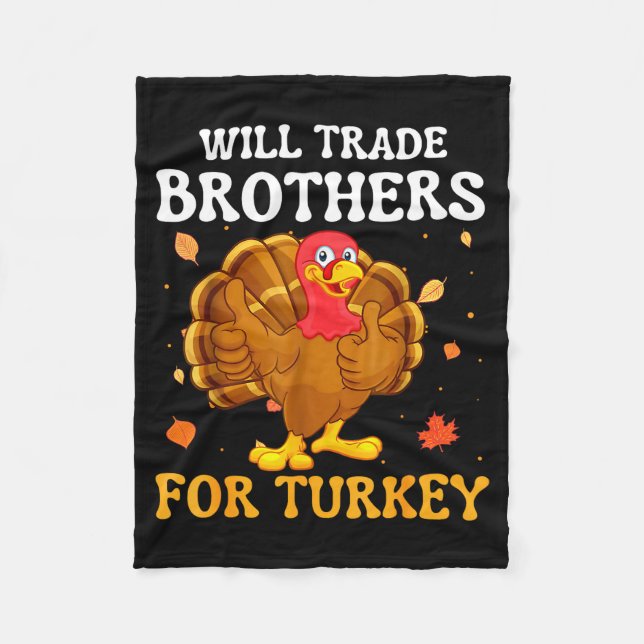 Groovy Will Trade Brothers For Turkey Funny Thanks Fleecedecke (Vorderseite)