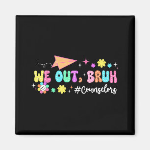 Groovy wir haben Bruh Counselors am letzten Schult Magnet
