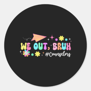 Groovy wir haben Bruh Counselors am letzten Schult Runder Aufkleber