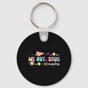Groovy wir haben Bruh Counselors am letzten Schult Schlüsselanhänger