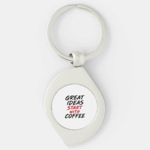 Großartige Ideen beginnen mit Kaffee Schlüsselanhänger