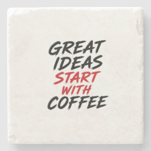 Großartige Ideen beginnen mit Kaffee Steinuntersetzer