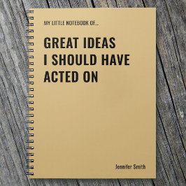 Großartige Ideen, die ich im Amt hätte tun sollen Notizblock