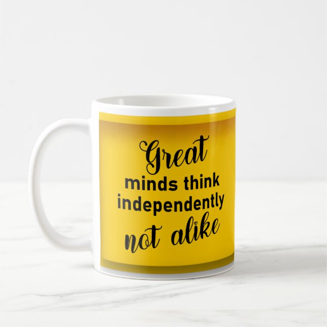 Großartige Köpfe denken unabhängig, nicht gleich K Kaffeetasse (Links)
