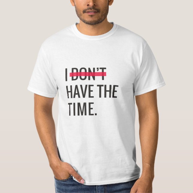 Großartiger Text Inspiration ich habe nicht die Ze T-Shirt (Vorderseite)