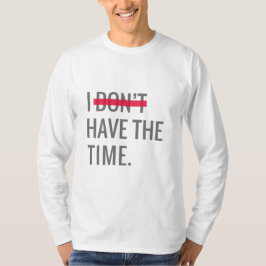 Großartiger Text Inspiration ich habe nicht die Ze T-Shirt