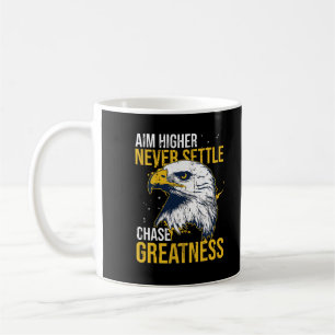 Großartigkeit jagen Adler Höher zielen Niemals auf Kaffeetasse