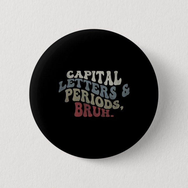 Großbuchstaben Und Punkte Bruh  Button (Vorderseite)