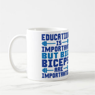 Große Bizepse sind Importanter als Bildung Kaffeetasse