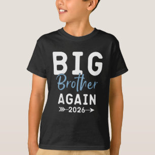 Große Bruder wieder 2026, zum großen Bruder beförd T-Shirt