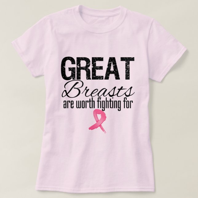 GROSSE BRÜSTE sind wert, für zu kämpfen T-Shirt (Design vorne)