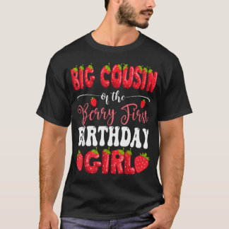 Große Cousine von Berry Erstes Geburtstagsmädchen T-Shirt