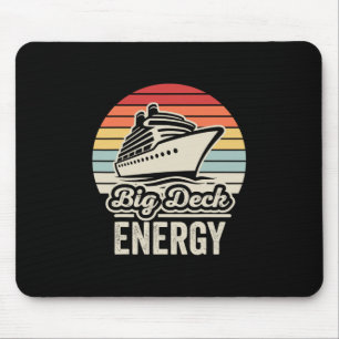 Große Deck Energie Nautischer Kreuzfahrt Humor 1 Mousepad