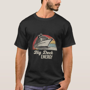 Große Deck Energie Nautischer Urlaub T-Shirt