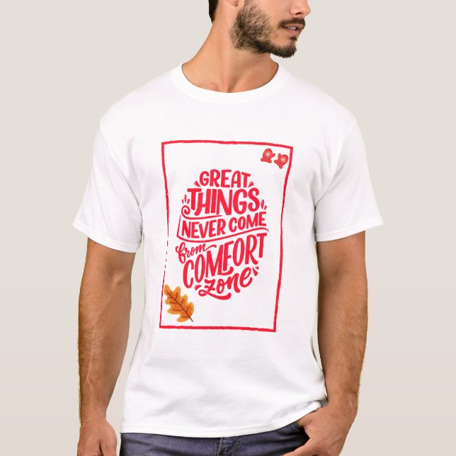Große Dinge brauchen Mut-T-Shirt T-Shirt (Vorderseite)