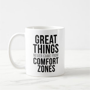Große Dinge kommen nie aus Comfort-Zonen Kaffeetasse