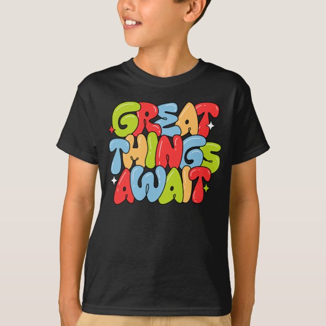 Große Dinge warten auf Motivierend zurück zur Schu T-Shirt (Vorderseite)