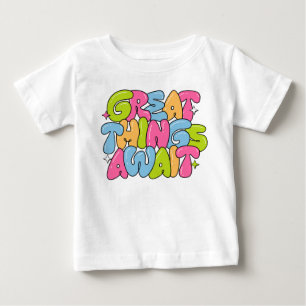 Große Dinge warten Baby T-shirt