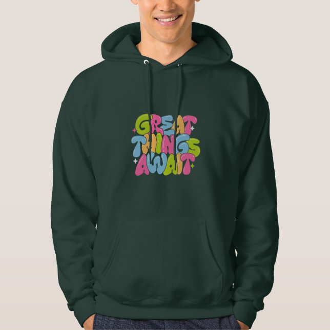 Große Dinge warten Motivierend Hoodie (Vorderseite)