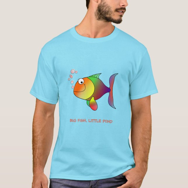 Große Fische, kleiner Teich T-Shirt (Vorderseite)