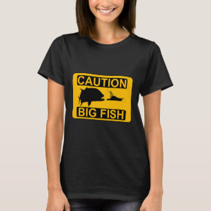 Große Fische vorsichtig T-Shirt