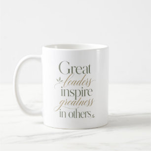 Große Führer inspirieren Größe in anderen Kaffeetasse