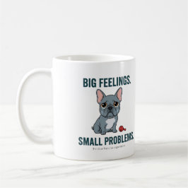 Große Gefühle kleine Probleme Blauer Französische  Kaffeetasse