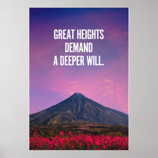 Große Höhen verlangen einen tieferen Willen. Inspi Poster