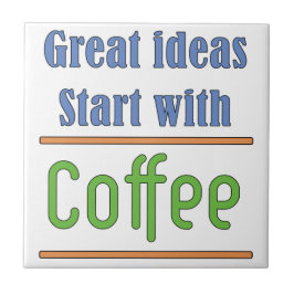 Große Ideen beginnen mit Kaffee Fliese