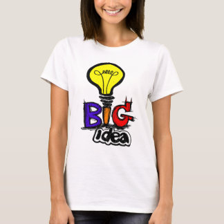 Große Ideen haben kleine Anfänge T-Shirt