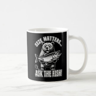 Größe ist wichtig... frag den Fisch. Kaffeetasse