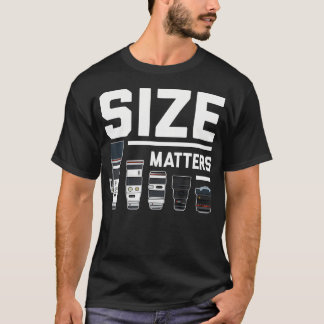 Größe ist wichtig Lustige Fotografie Dslr-Schnapps T-Shirt
