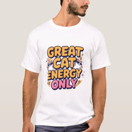 Große Katzenenergie Süße Katzen Design T-Shirt