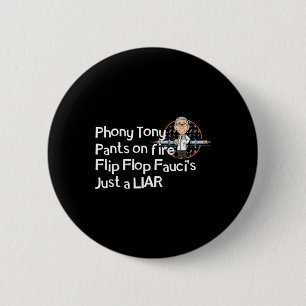 Große kleine Lüge Feuer Fauci Anti Präsidentschaft Button