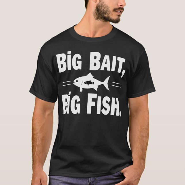 Große Köder Große Fische Lustiger Angel T-Shirt (Vorderseite)